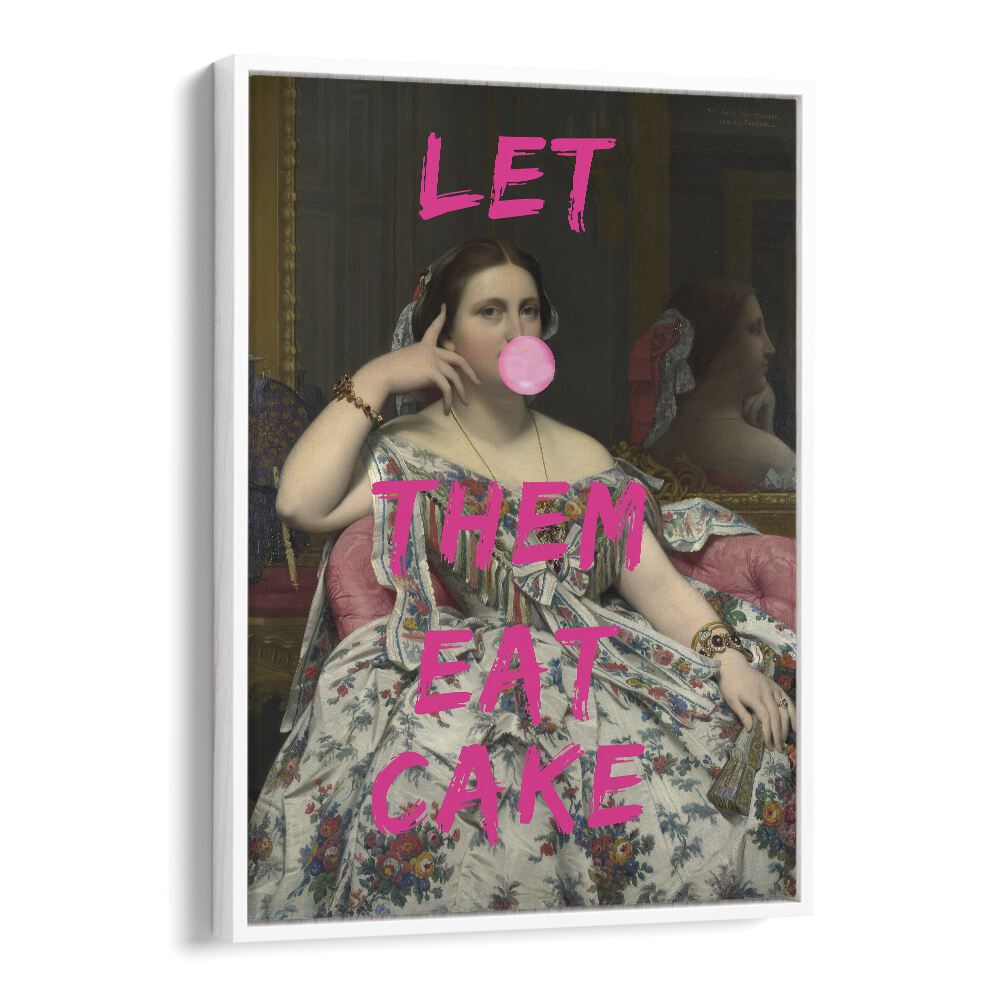 Let Them Eat Cake by the Art Concept Altered Art Prints in White Floater Frame