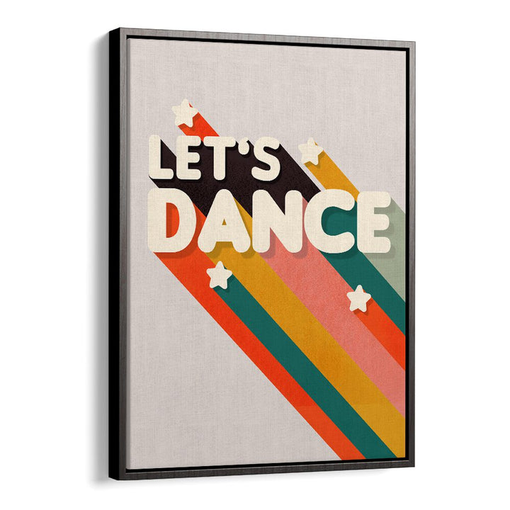 Bright LET'S DANCE II, QUOTES poster with vibrant colors, perfect for inspiring creativity in any space.