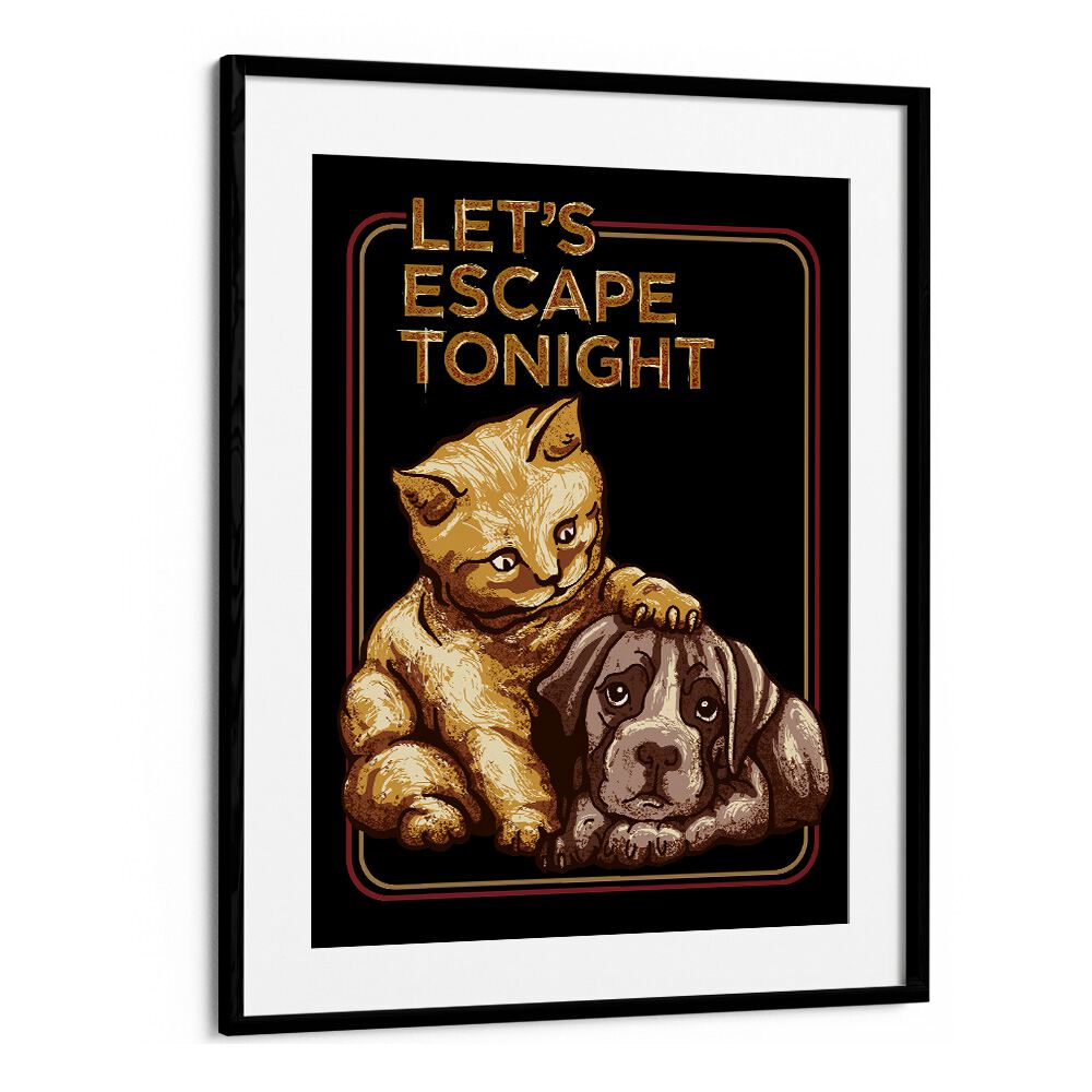 Lets Escape Tonight Quotes Typography Posters in Black Frame With Mount