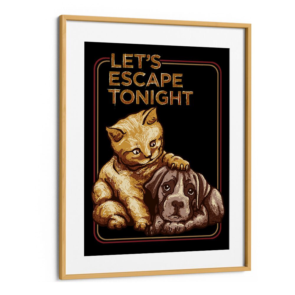 Lets Escape Tonight Quotes Typography Posters in Oak Wood Frame With Mount