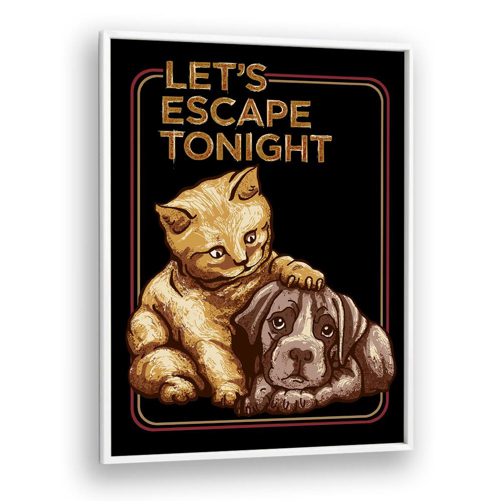 Lets Escape Tonight Quotes Typography Posters in White Plain Frame