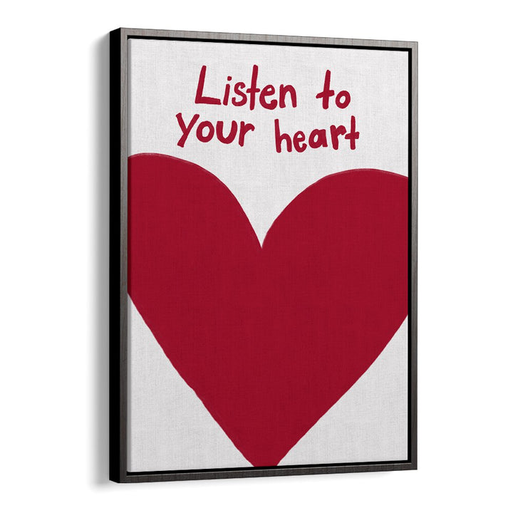 Transform your space with LISTEN TO YOUR HEART, QUOTES AND TYPOGRAPHY POSTERS by Athene Fritsch, perfect for inspiration.