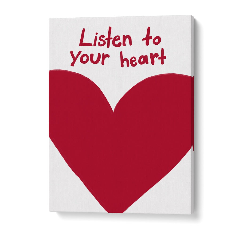 Listen to Your Heart, Quotes and Typography Posters by Athene Fritsch add inspiration to any space with vibrant design.