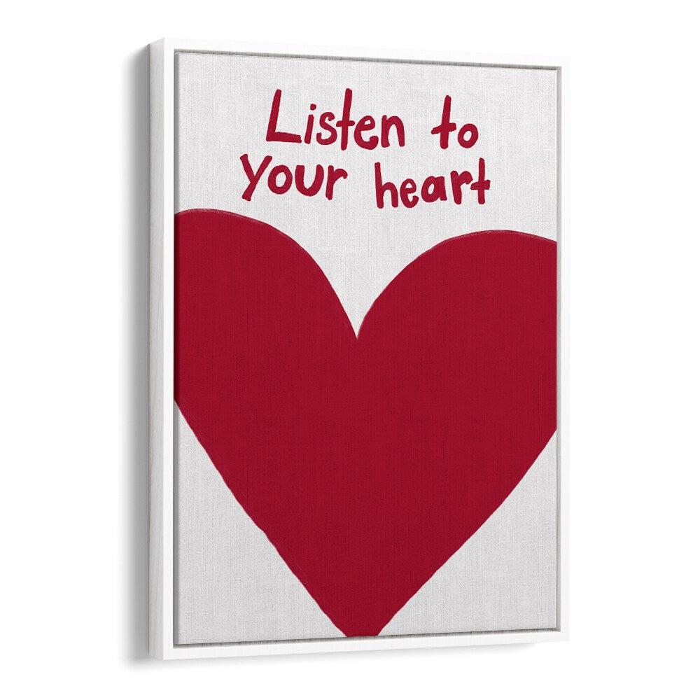 Listen to Your Heart, Quotes and Typography Posters by Athene Fritsch create inspiration for any space.