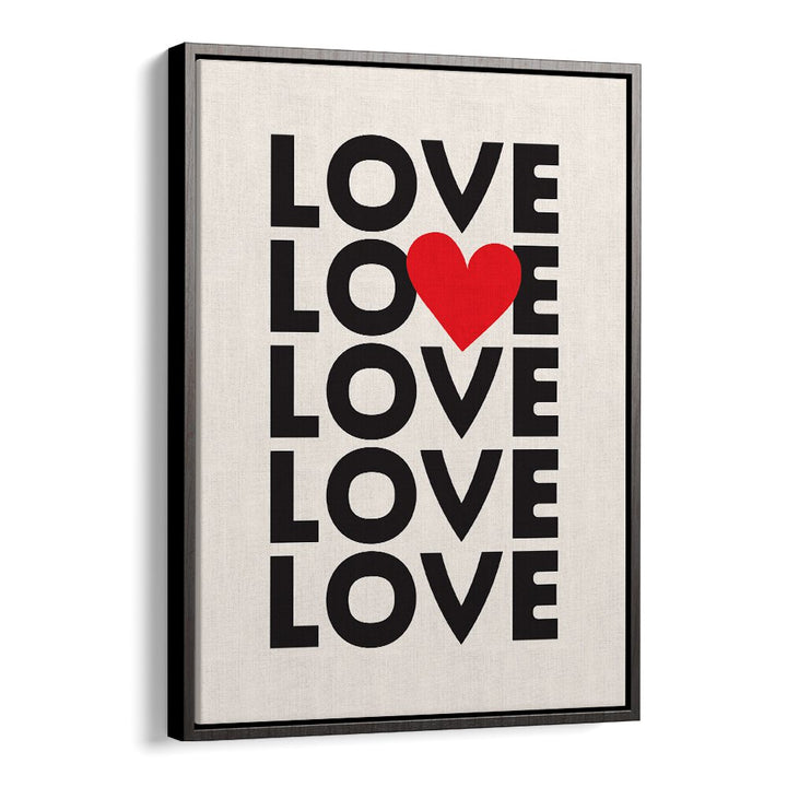 Love Thenativestate By Frankie Kerr-dineen Quotes Posters Wall Art Prints in Black Floater Frame