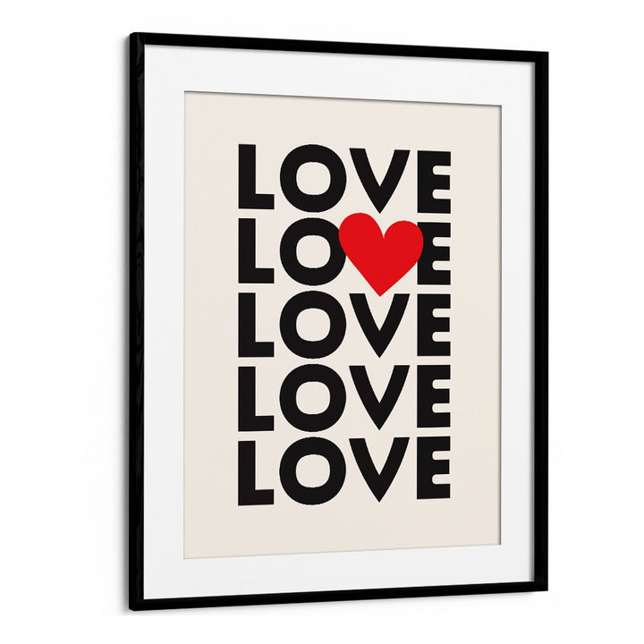 Love Thenativestate By Frankie Kerr-dineen Quotes Posters Wall Art Prints in Black Frame With Mount