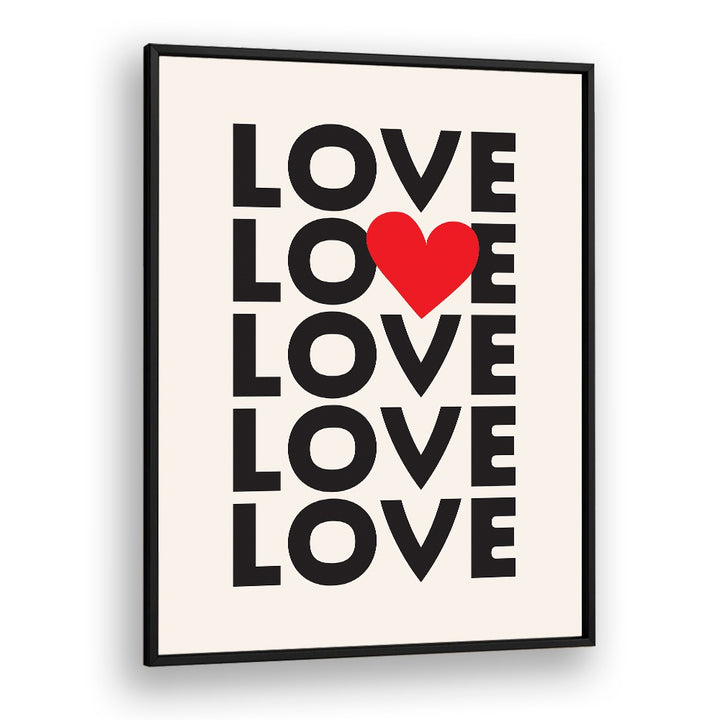 Love Thenativestate By Frankie Kerr-dineen Quotes Posters Wall Art Prints in Black Plain Frame