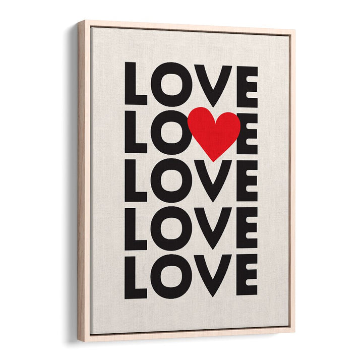 Love Thenativestate By Frankie Kerr-dineen Quotes Posters Wall Art Prints in Oak Wood Floater Frame