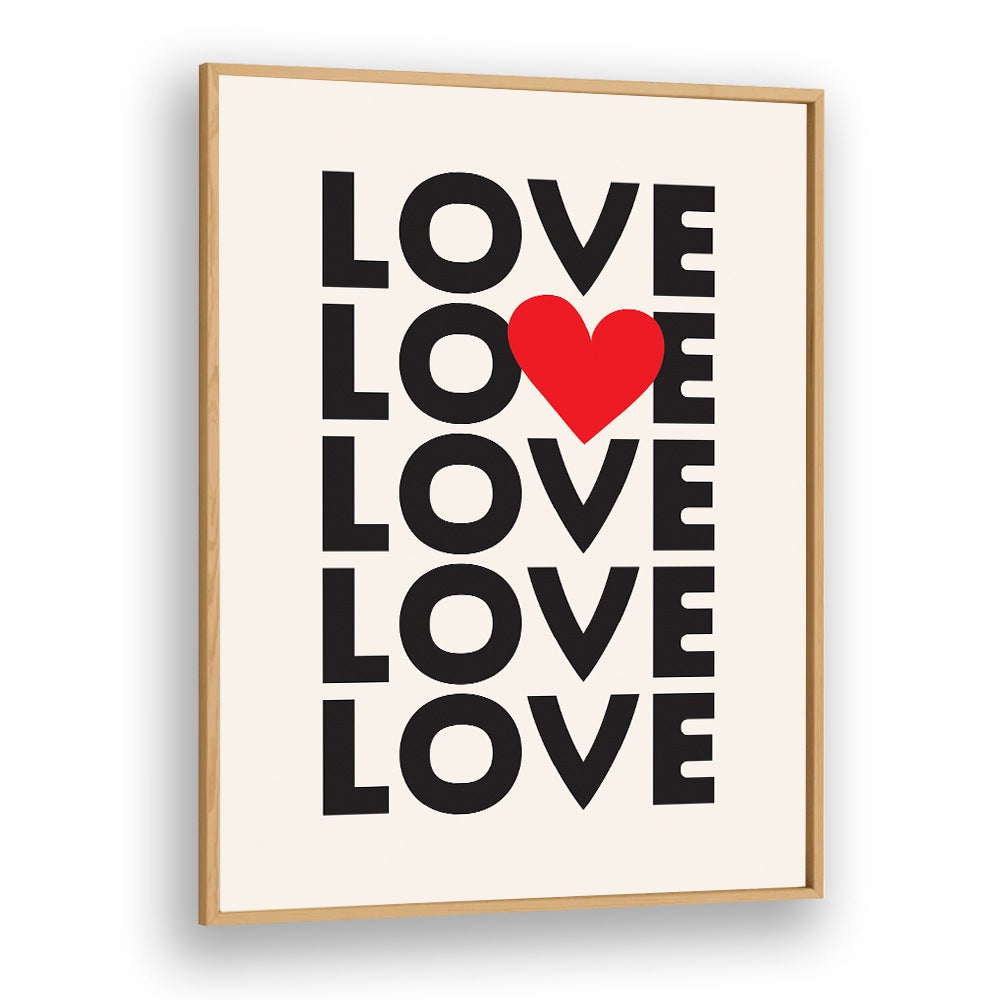 Love Thenativestate By Frankie Kerr-dineen Quotes Posters Wall Art Prints in Oak Wood Plain Frame