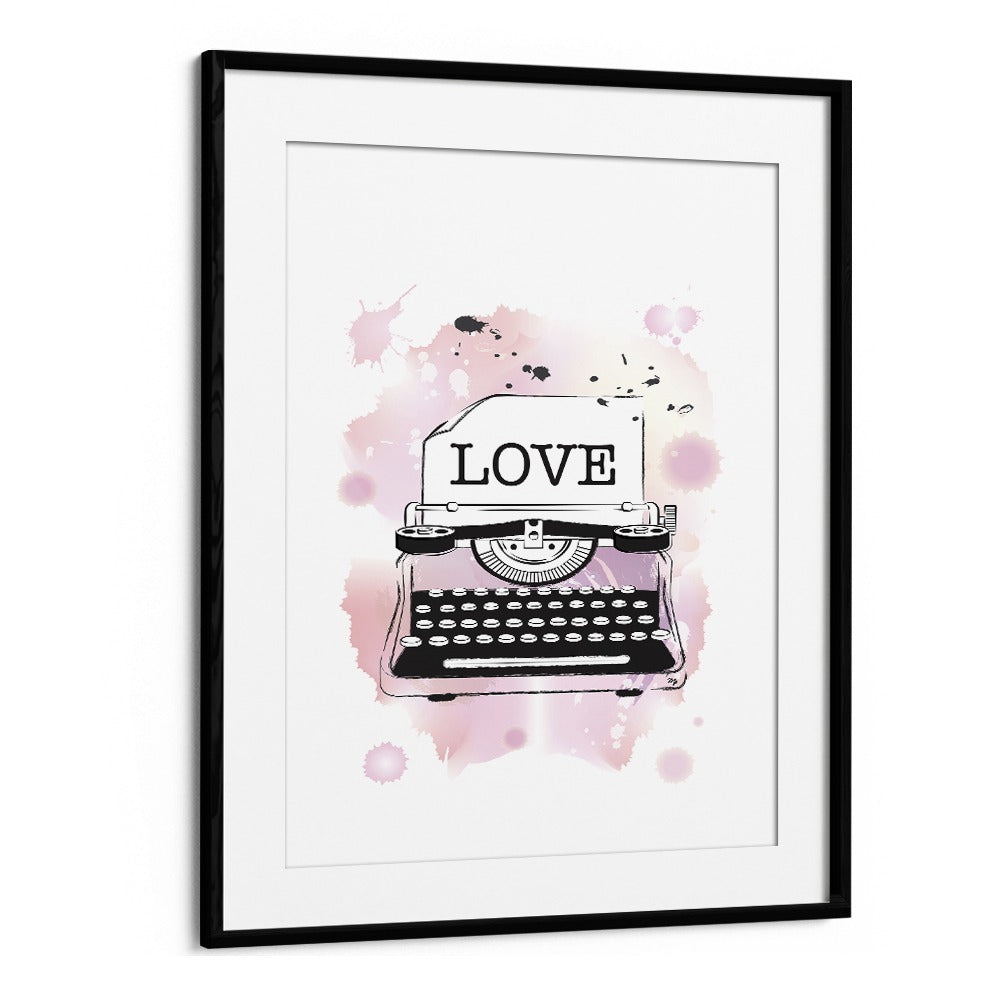 Love Typewriter by Martina Fashion Paintings Fashion Posters in Black Frame With Mount