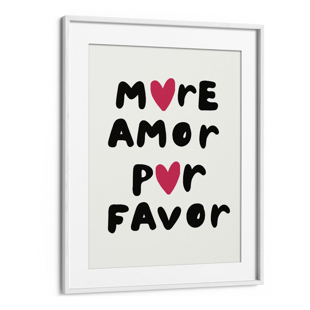 More Amor Fashion Art Artwork in White Frame With Mount