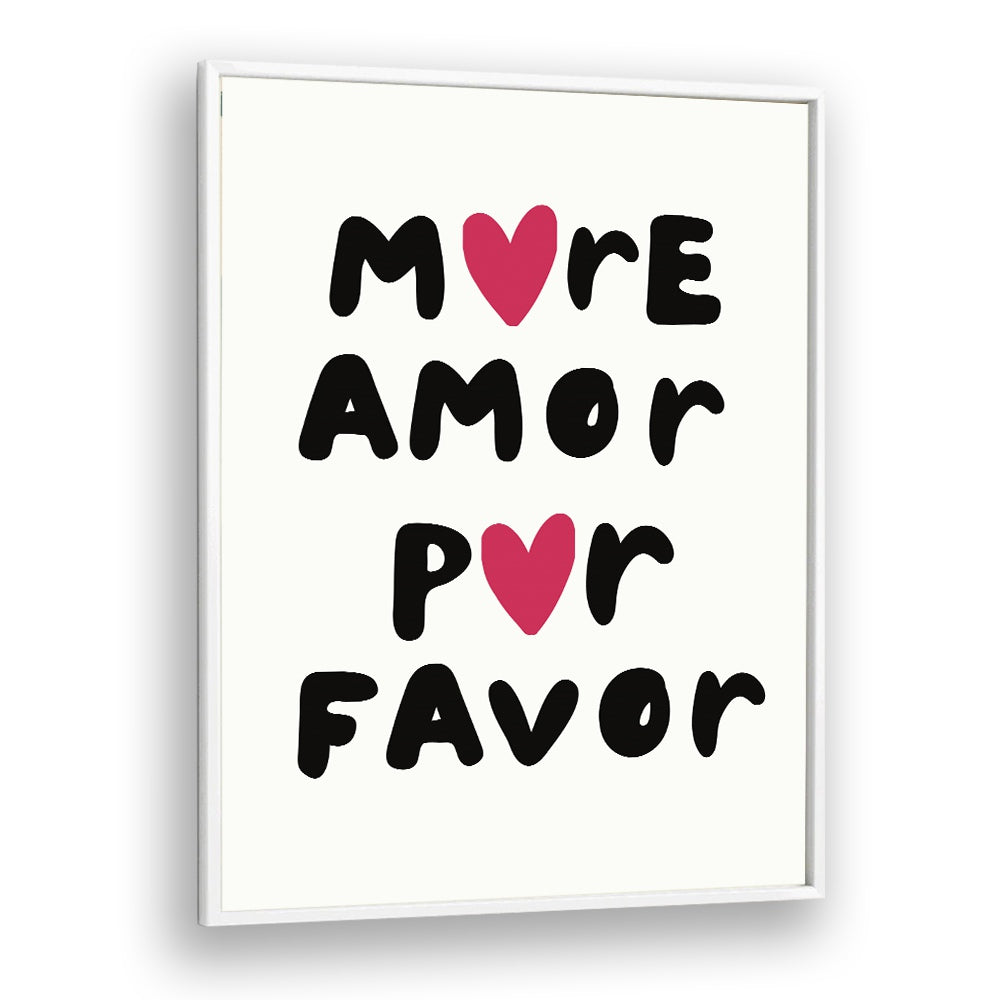 More Amor Fashion art Artwork in White Plain Frame
