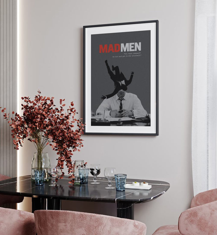 Mad Men By Grishma Korjani Movie Posters in Black Frame With Mount placed on a White Colored Wall near a Dining Table in the Dining Room