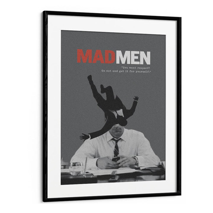 Mad Men By Grishma Korjani Movie Posters in Black Frame With Mount