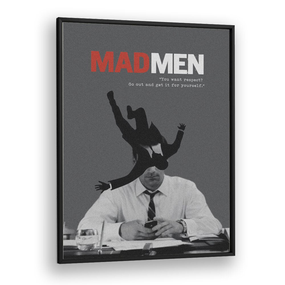 Mad Men By Grishma Korjani Movie Posters in Black Plain Frame