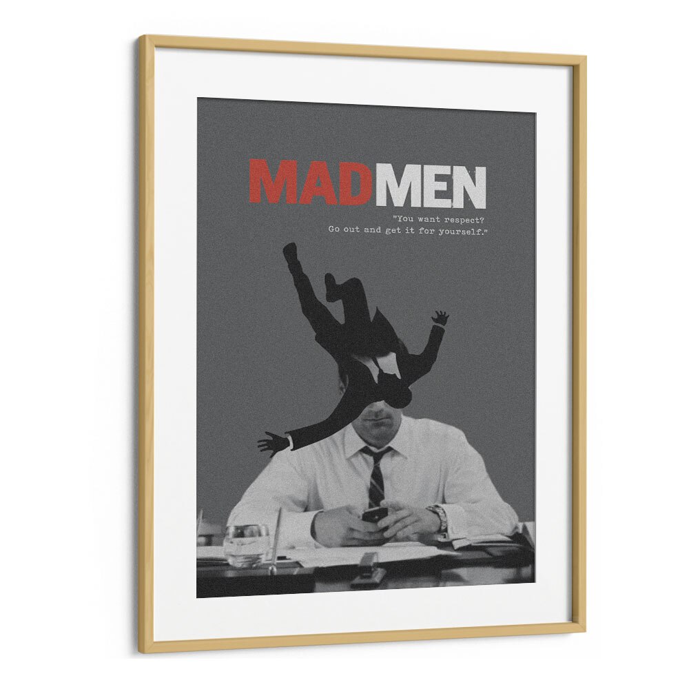 Mad Men By Grishma Korjani Movie Posters in Oak Wood Frame With Mount