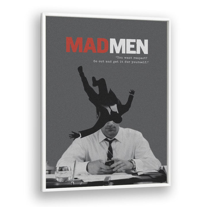 Mad Men By Grishma Korjani Movie Posters in White Plain Frame