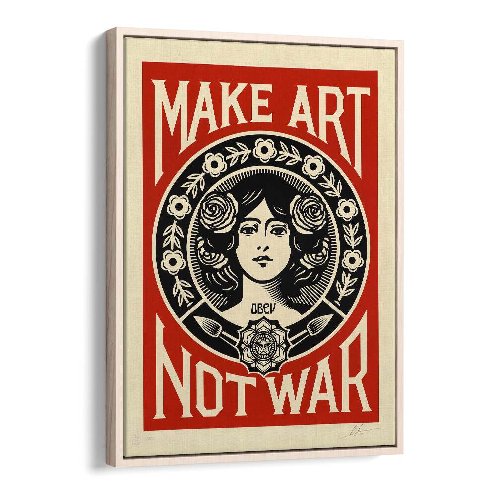 Make Art Not War Quotes and Typography Posters in Oak Wood Floater Frame