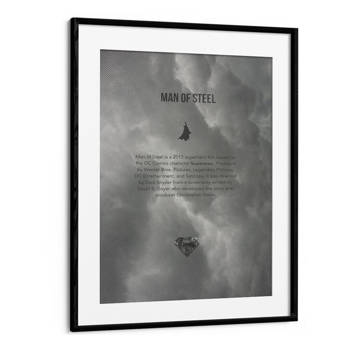 Man Of Steel By Grishma Korjani Movie Posters in Black Frame With Mount