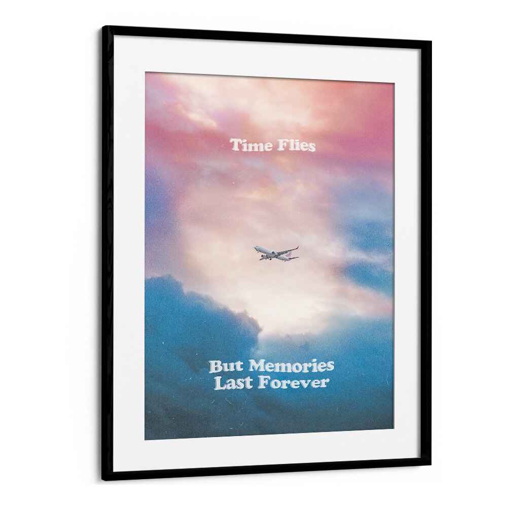 Typography poster featuring "Time Flies, But MEMORIES LAST FOREVER, QUOTES" in a stylish black frame. Perfect décor piece.