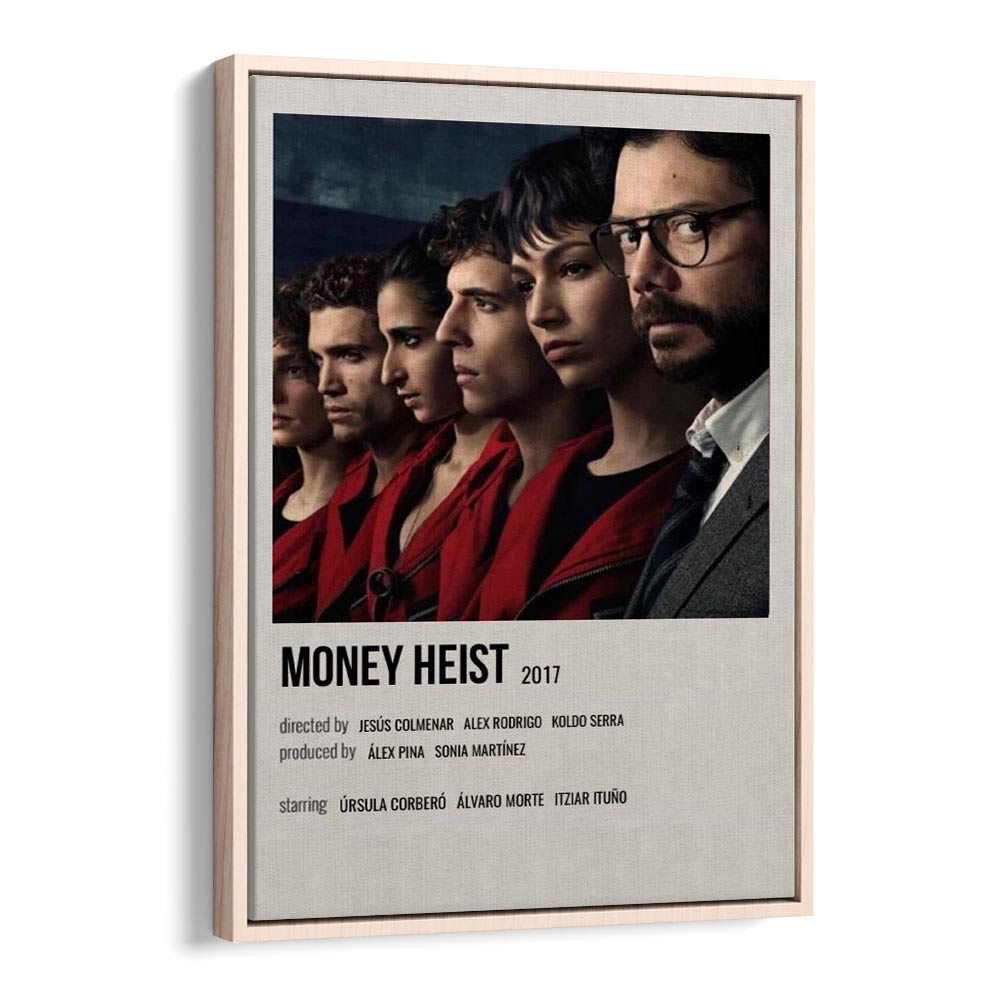 Money Heist 2017 I Movie Posters in Oak Wood Floater Frame