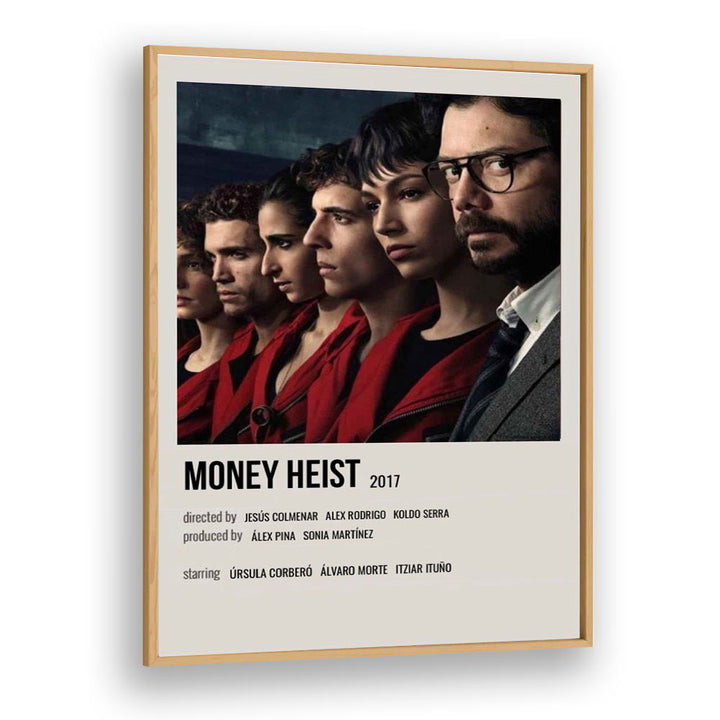 Money Heist 2017 I Movie Posters in Oak Wood Plain Frame