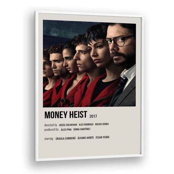 Money Heist 2017 I Movie Posters in White Plain Frame