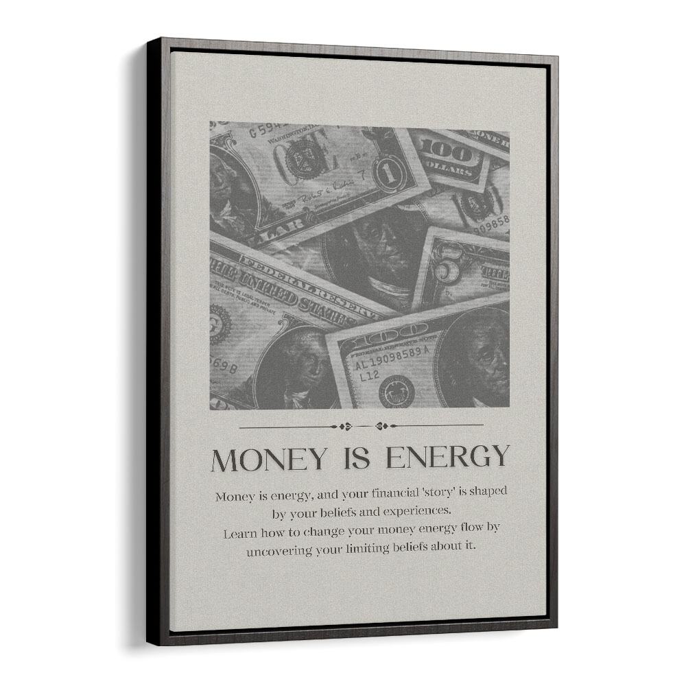 Money Is Energy By Grishma Korjani Money Art Prints in Black Floater Frame