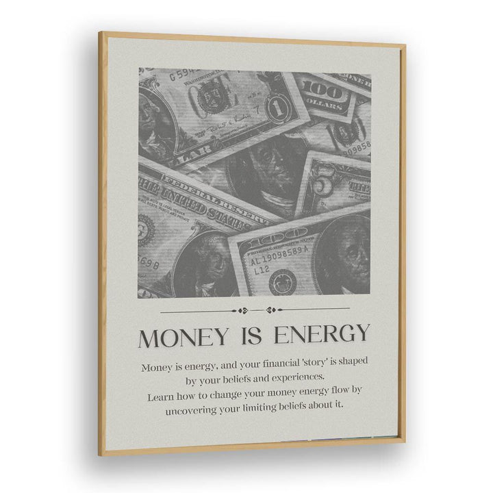 Money Is Energy By Grishma Korjani Money Art Prints in Oak Wood Plain Frame