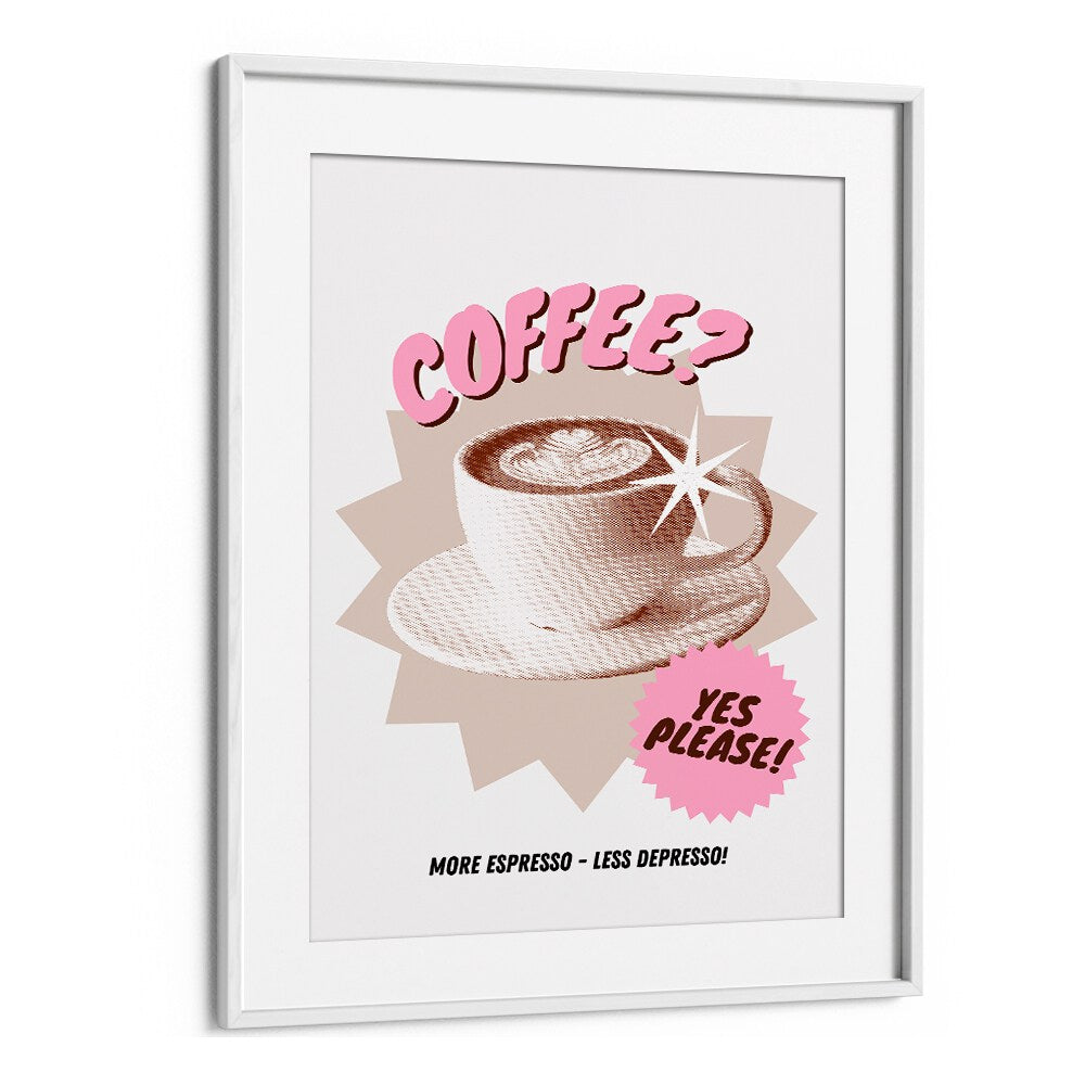 More Espresso-Less Depresso by Athene Fritsch Cafe Art Prints Cafe Posters in White Frame With Mount