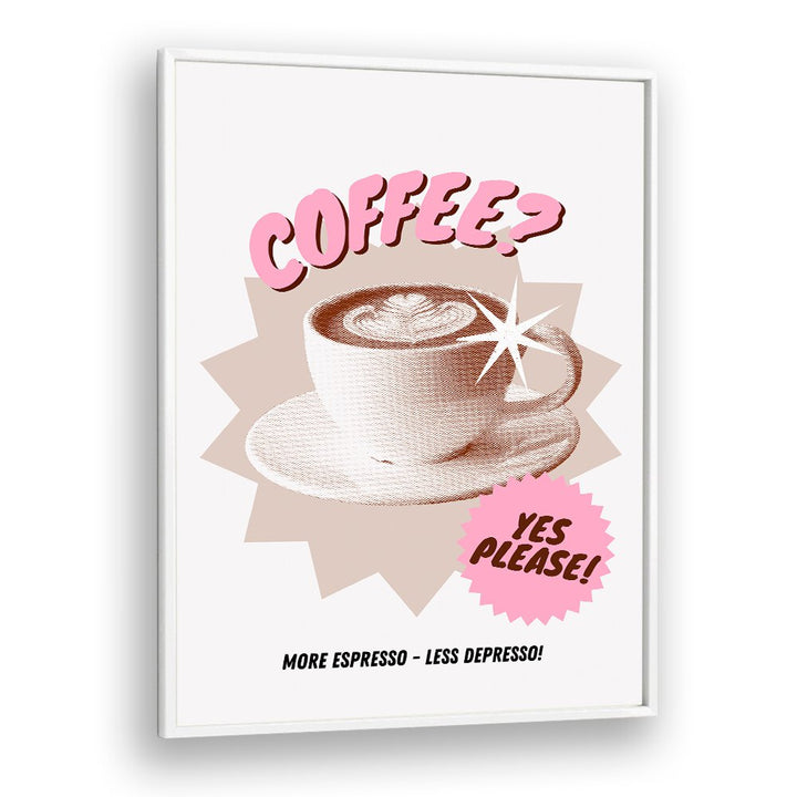 More Espresso-Less Depresso by Athene Fritsch Cafe Art Prints Cafe Posters in White Plain Frame