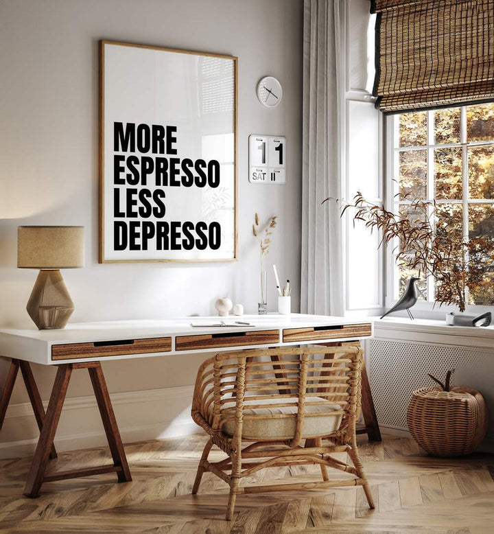 More Espresso-Less Depresso ii by Athene Fritsch Quotes and Typography Posters in Oak Wood Plain Frame placed on a wall behind a study table and beside a window