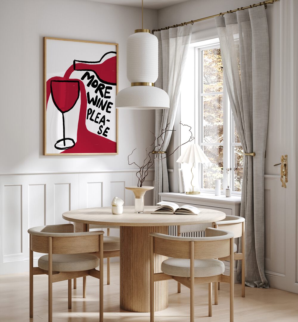 More Wine Please by Athene Fritsch Cafe Art Prints Cafe Posters in Oak Wood Plain Frame placed on a wall in a dining room area beside a window and behind a dining table