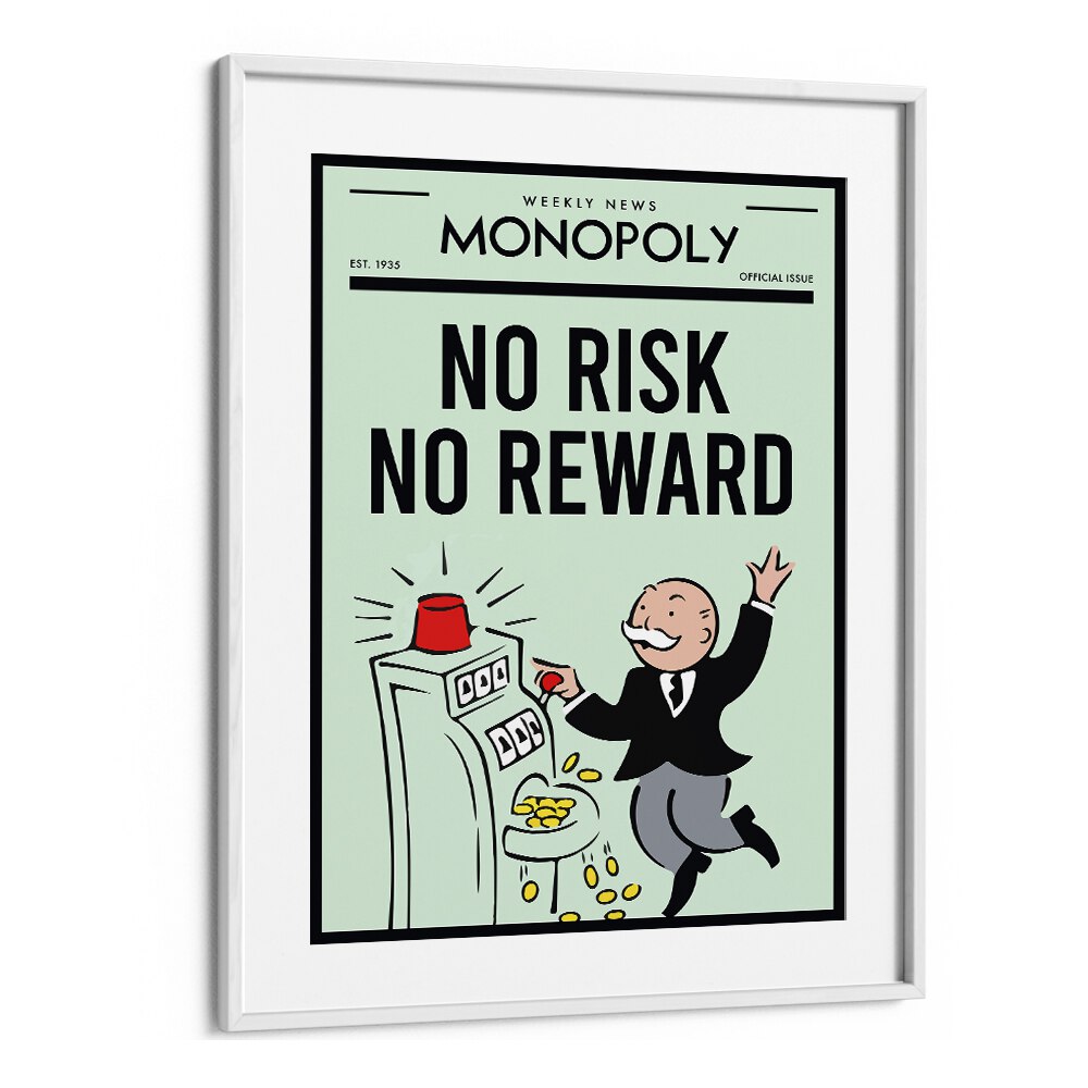 No Risk No Reward Money Art Artwork in White Frame With Mount