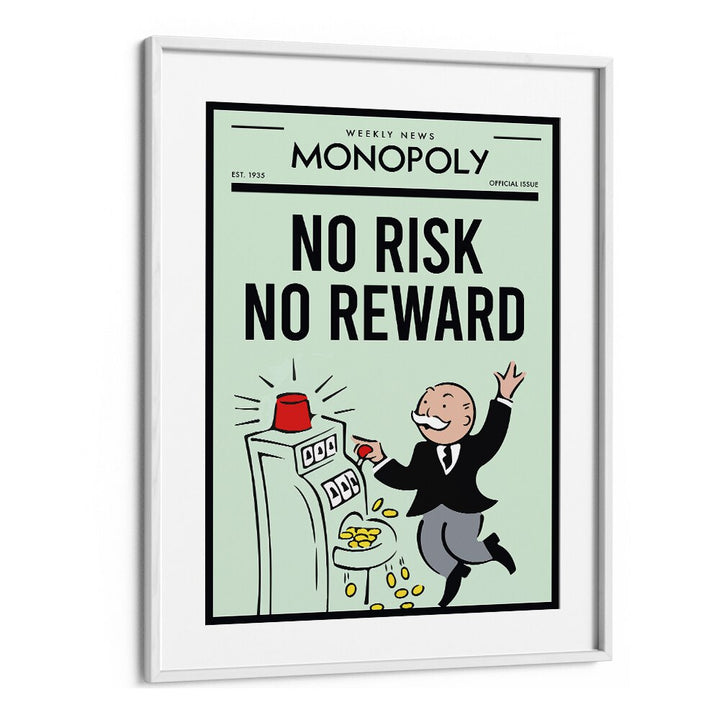 No Risk No Reward Money Art Artwork in White Frame With Mount