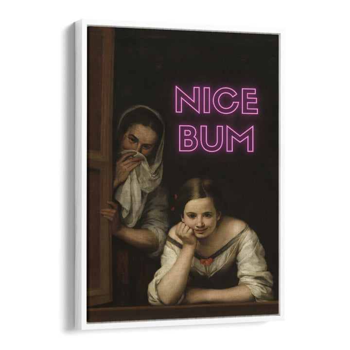 Nice Bum  Altered Art Prints in White Floater Frame