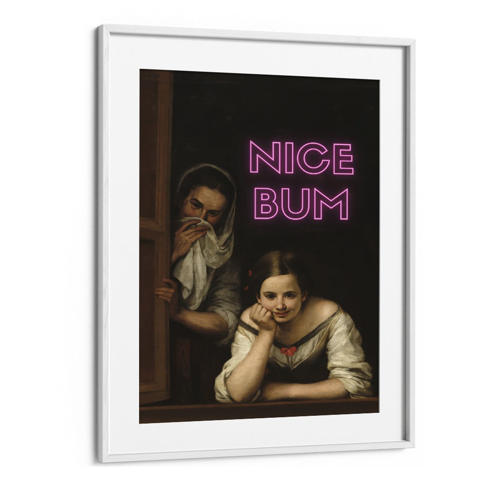 Nice Bum  Altered Art Prints in White Frame With Mount