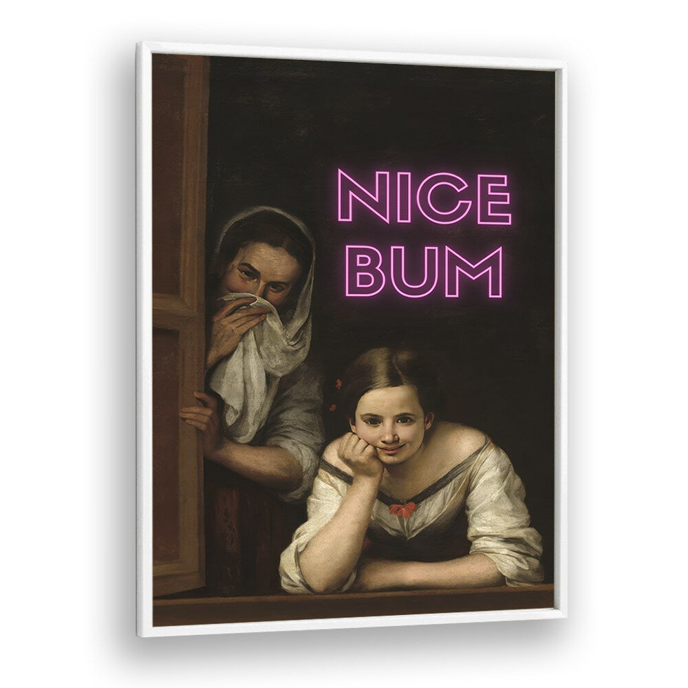 Nice Bum  Altered Art Prints in White Plain Frame