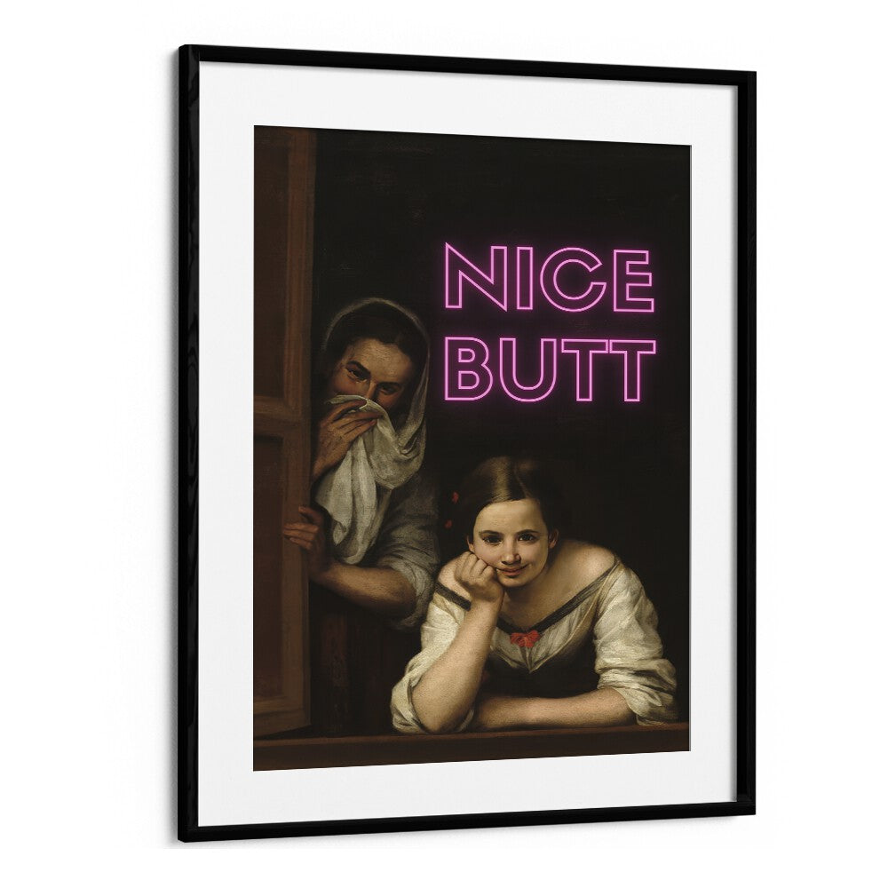 Nice Butt  Altered Art Prints in Black Frame With Mount