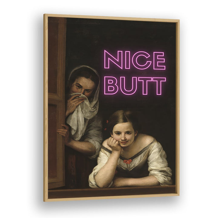 Nice Butt  Altered Art Prints in Oak Wood Plain Frame