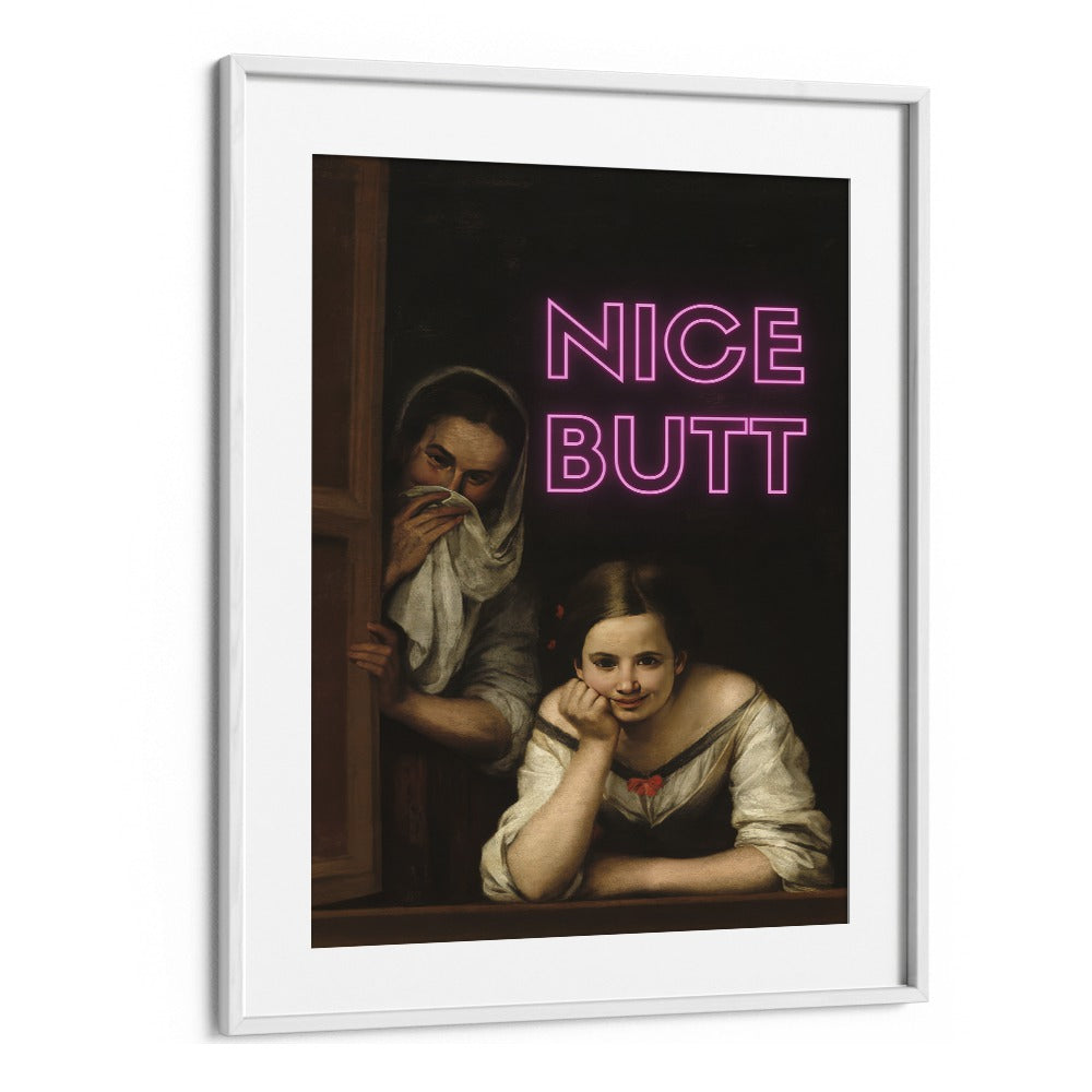 Nice Butt  Altered Art Prints in White Frame With Mount