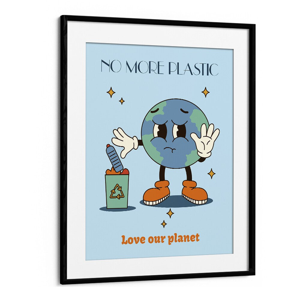 No More Plastic A Visual Anthem For A Sustainable Tomorrow Quotes and Typography Posters in Black Frame With Mount