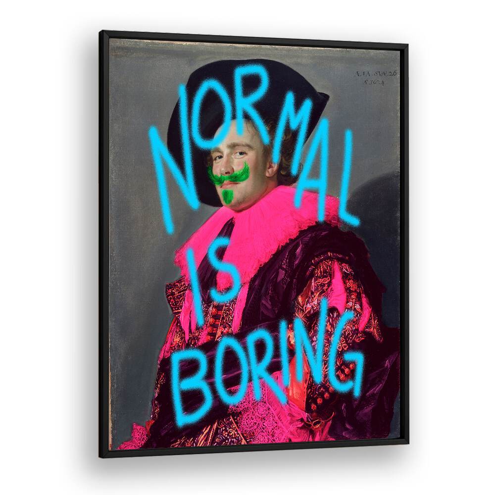 Normal Is Boring Quotes And Typography Posters in Black Plain Frame