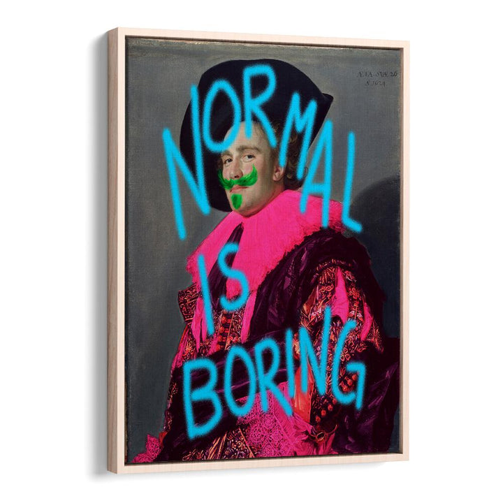 Normal Is Boring Quotes And Typography Posters in Oak Wood Floater Frame