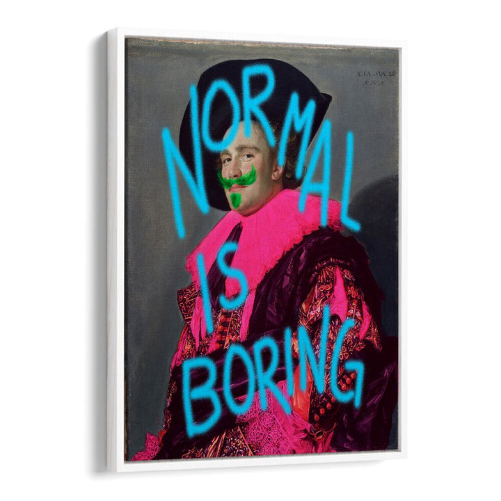 Normal Is Boring Quotes And Typography Posters in White Floater Frame