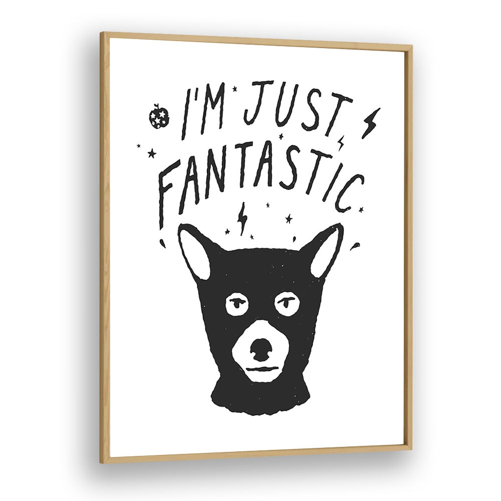 I'M JUST FANTASTIC BY FLORENT BODART, KIDS ART PRINTS