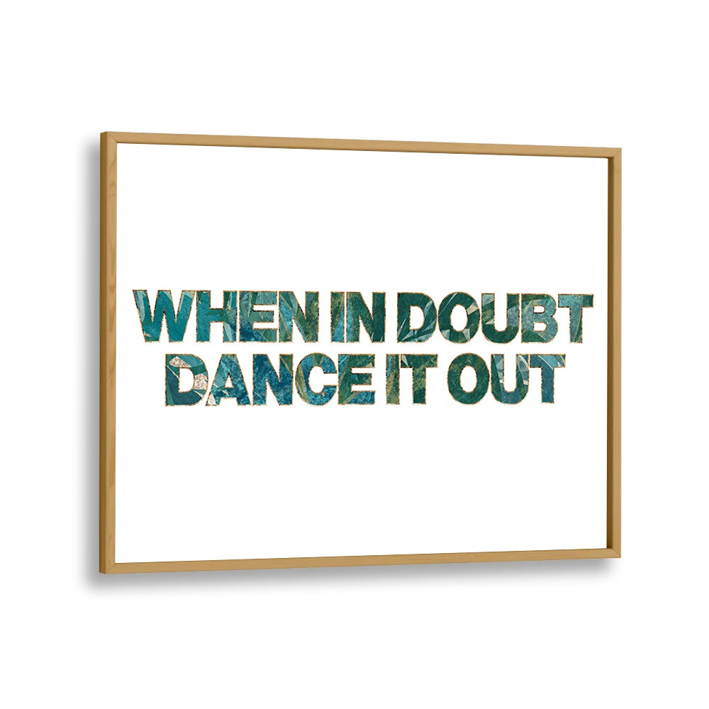 WHEN IN DOUBT DANCE IT OUT BY SARAH MANOVSKI, QUOTES & TYPOGRAPHY POSTER