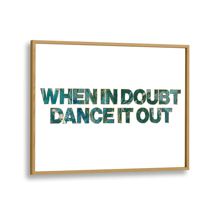 WHEN IN DOUBT DANCE IT OUT BY SARAH MANOVSKI, QUOTES & TYPOGRAPHY POSTER