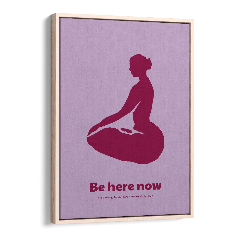BE HERE NOW