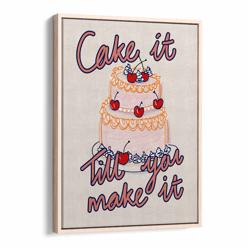 CAKE IT TILL YOU MAKE IT , KITCHEN POSTERS